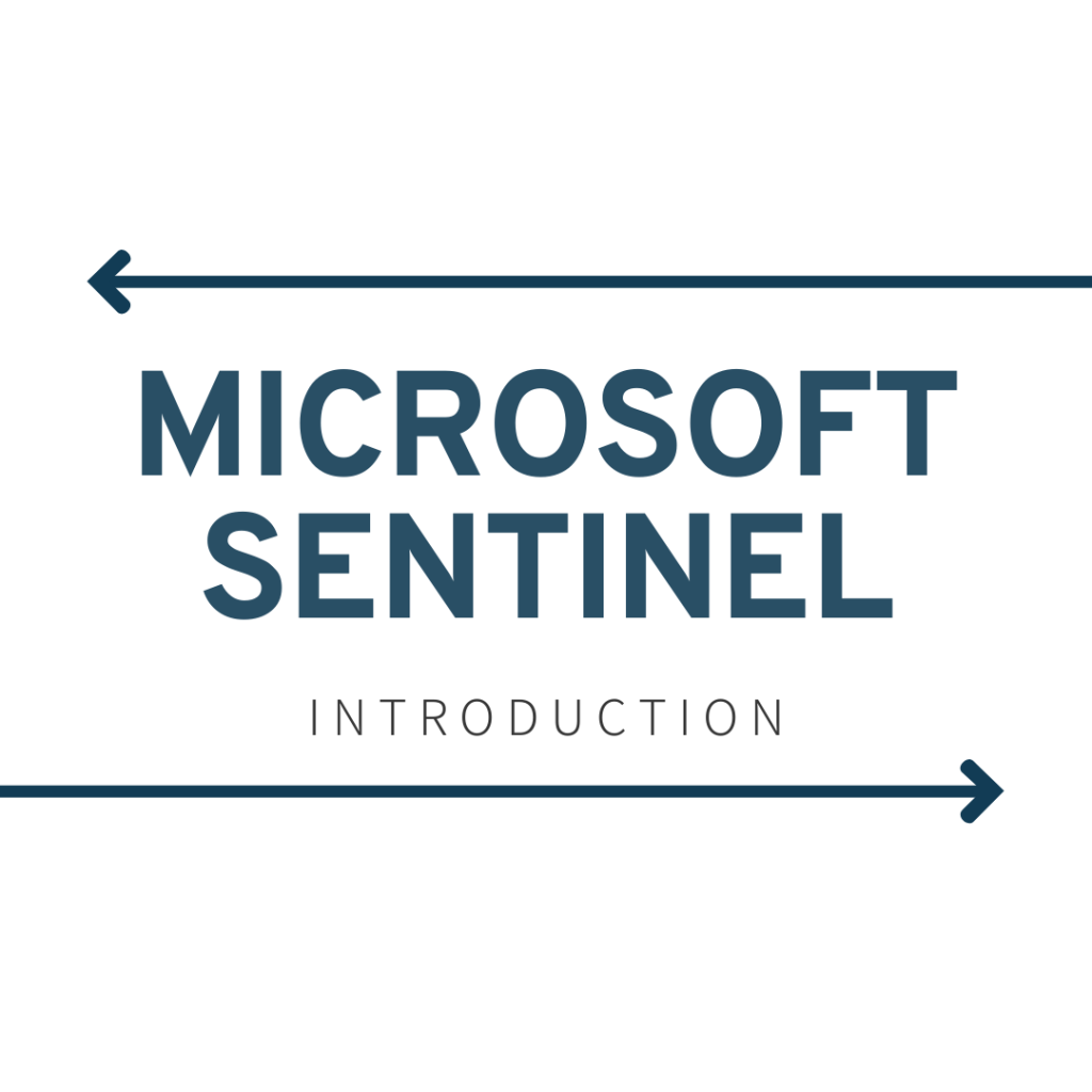 Microsoft Sentinel: Introduction