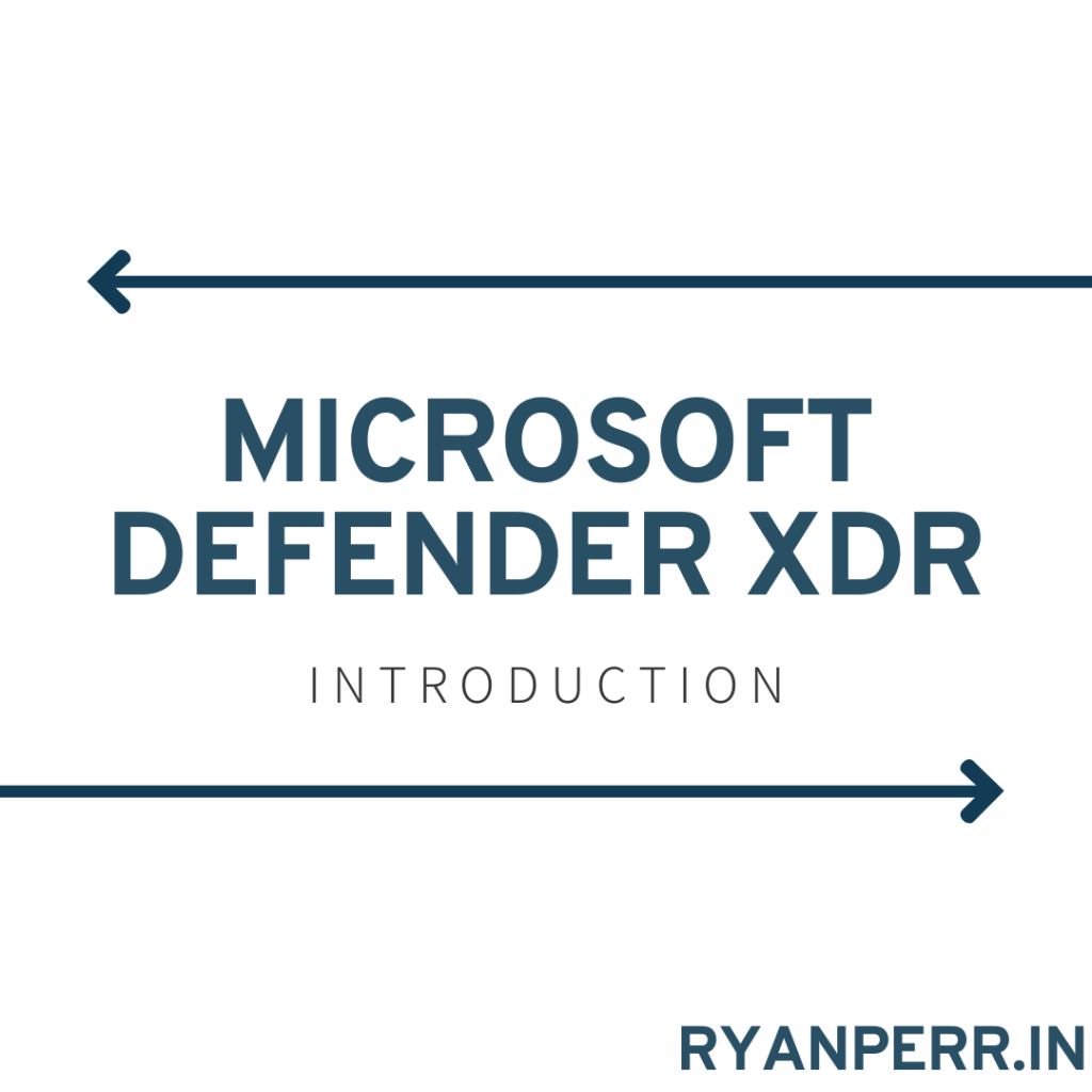 Microsoft Defender XDR: Introduction